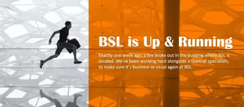 BSL Up & Running after a fire in the ShowOffice Breukelen