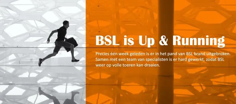 BSL Up & Running na brand in het kantoorpand